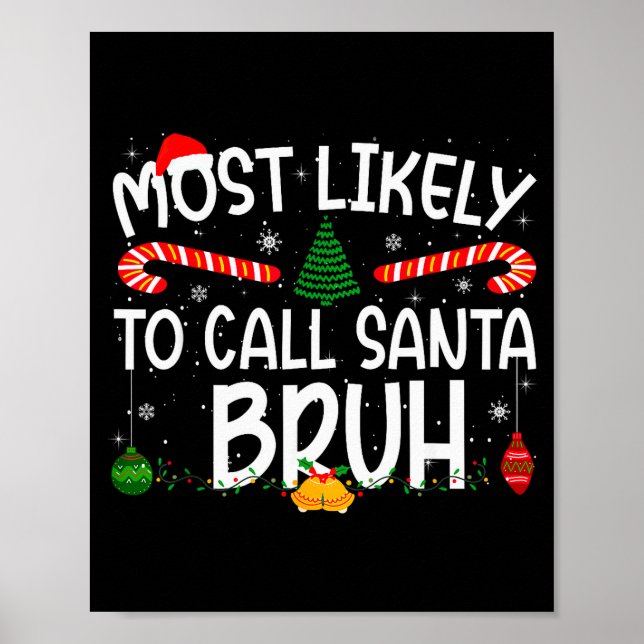 Family Matching Xmas Most Likely To Call Santa Bru Poster (Vorne)