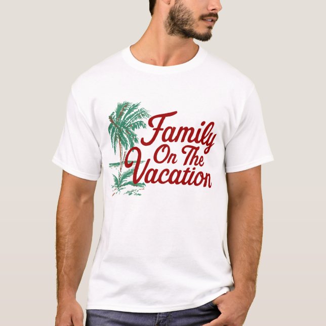Family On The Vacation T-Shirt (Vorderseite)