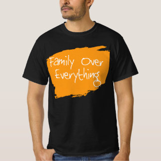 Family Over Everything T-Shirt