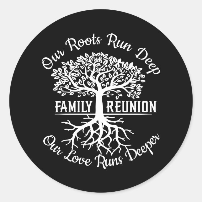 Family Reunion Our Roots Run Deep Tree Runder Aufkleber (Vorderseite)