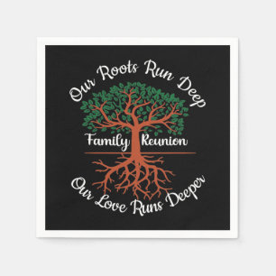 Family Reunion Our Roots Run Deep Tree Serviette