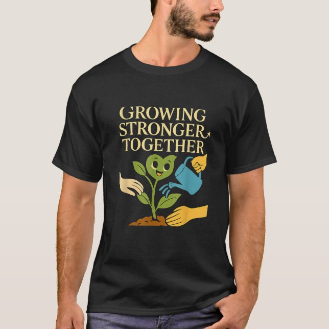 Family Squad Growing Stronger Together Plant Print T-Shirt (Vorderseite)