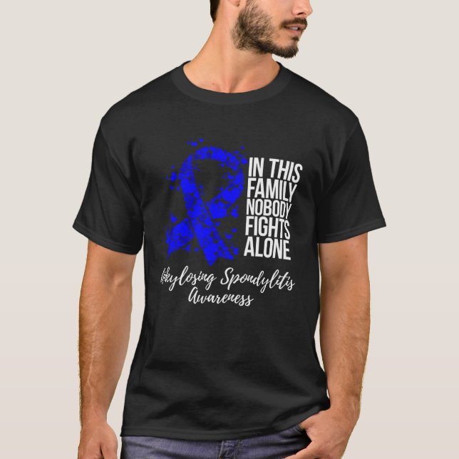 Family Support Ankylosing Spondylitis Awareness T-Shirt (Vorderseite)