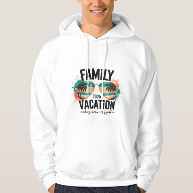 Family Vacation 2025, making memories together Hoodie (Vorderseite)