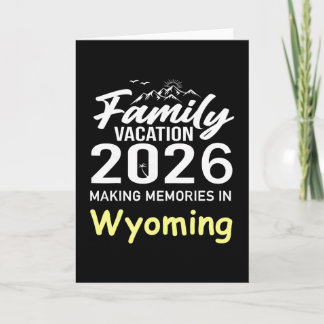 Family Vacation 2026 Making Memories Wyoming Summe Karte