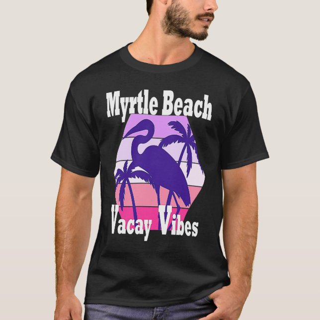Family Vacay Vibes Myrtle Beach Fun Girls Trip Vac T-Shirt (Vorderseite)