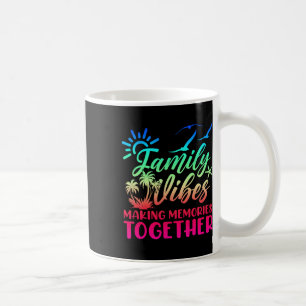 Family Vibes Erinnerungen 2025 Wiedersehen M Kaffeetasse