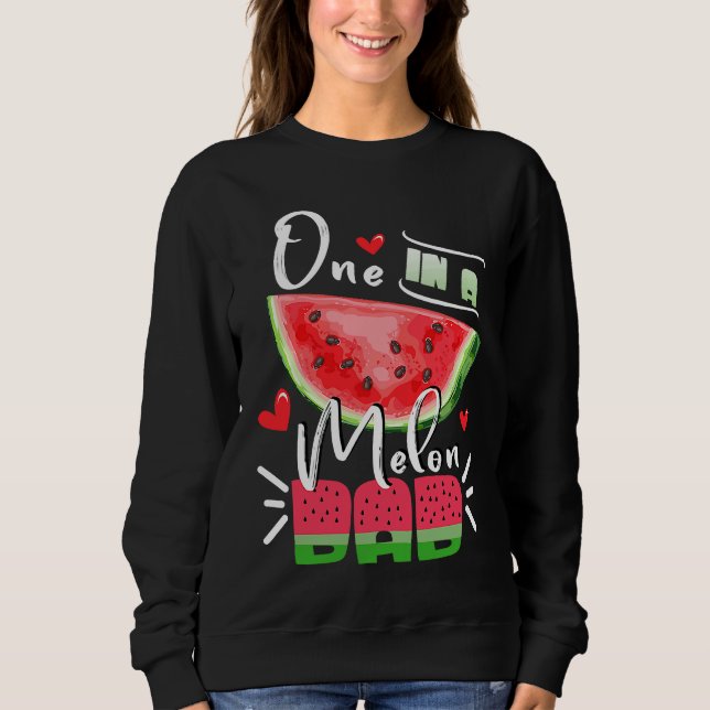 Family Watermelon Matching Group  One In A Melon D Sweatshirt (Vorderseite)