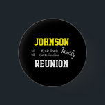 Family Wiedersehen Modern Typografy Partys Button<br><div class="desc">Dies ist ein cooles, modernes, personalisiertes, familiäres Wiedersehen-Typografie-Design. Es ist in trendigem Schwarz, mit gelb und weiß stylischen Skripttypografie. Es hat Platz für Sie, um Ihren Familiennamen, das Jahr des Wiedersehen-Party / Treffen und Ort hinzuzufügen. Dieses moderne Typografie-Design ist perfekt für Ihre lustige Familienfeier, Wiedersehen, Ansammlung oder Party. Fügen Sie...</div>