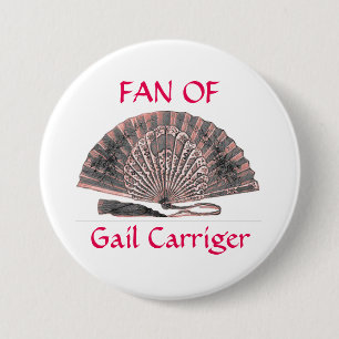 Fan des Button-Abzeichen-Knopfes Gail Carriger Button