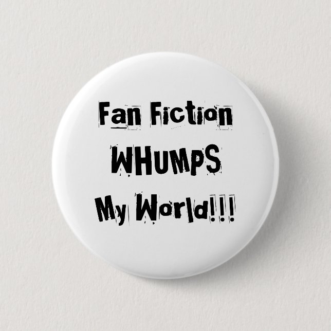 Fan FictionWHUMPSMy Welt!!! Knopf Button (Vorderseite)