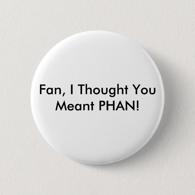Fan GEGEN Phan Button (Vorderseite)