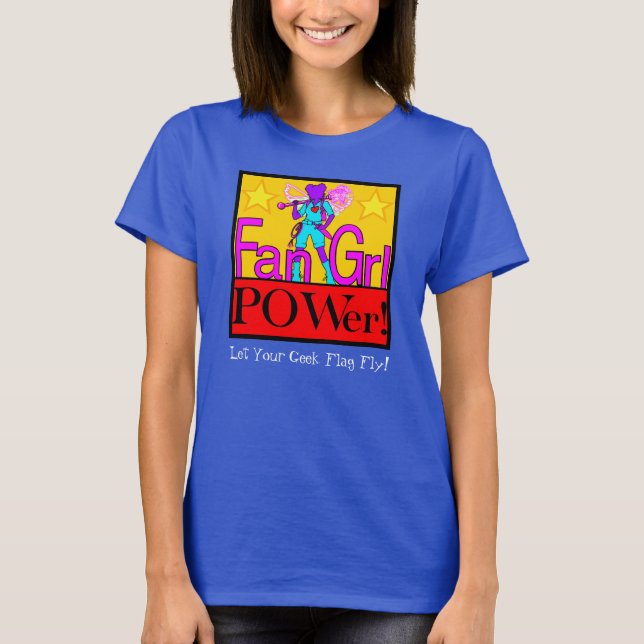 Fan Grl Power "Lass Dein Geek Flag Fly" T - Shirt (Vorderseite)