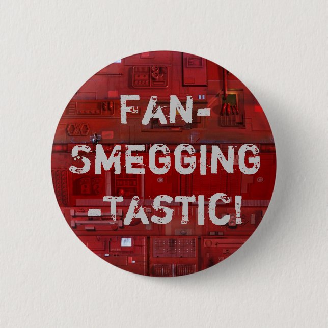 Fan-Smegging-Tastic Button (Vorderseite)