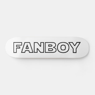 FANBOY SKATEBOARD