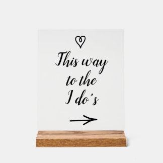 Fancy Calligraphy This Way to the I Do's Wedding Acrylschild