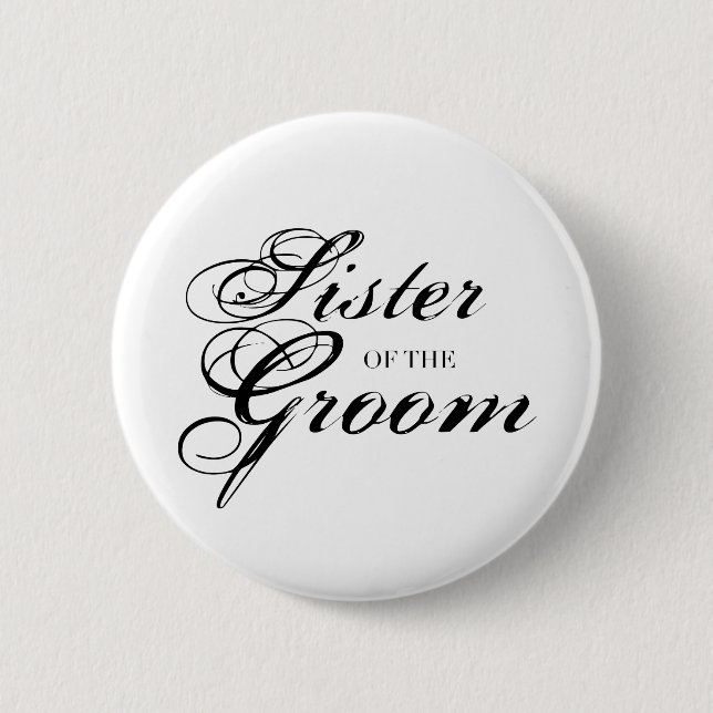 Fancy Schwester des Bräutigams Schwarz Button (Vorderseite)