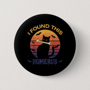 Fand dieses Humerus-Shirt Halloween Schwarze Katze Button