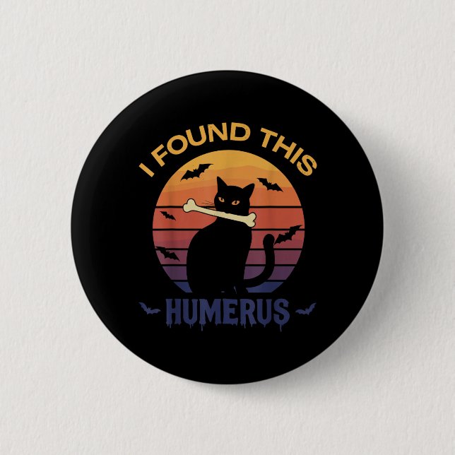 Fand dieses Humerus-Shirt Halloween Schwarze Katze Button (Vorderseite)