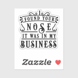 FANDEN SIE IHRE NASE AUFKLEBER