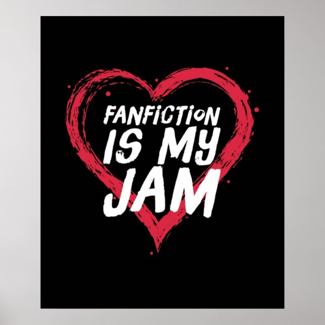 Fanfiction ist mein Jam Poster (Vorne)