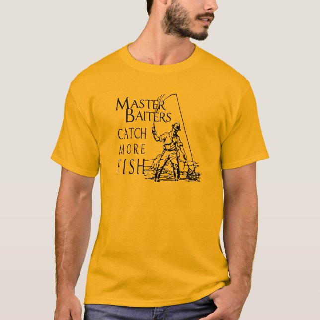 FANG DES MEISTERBAITERS MEHR FISCHE T-Shirt (Vorderseite)