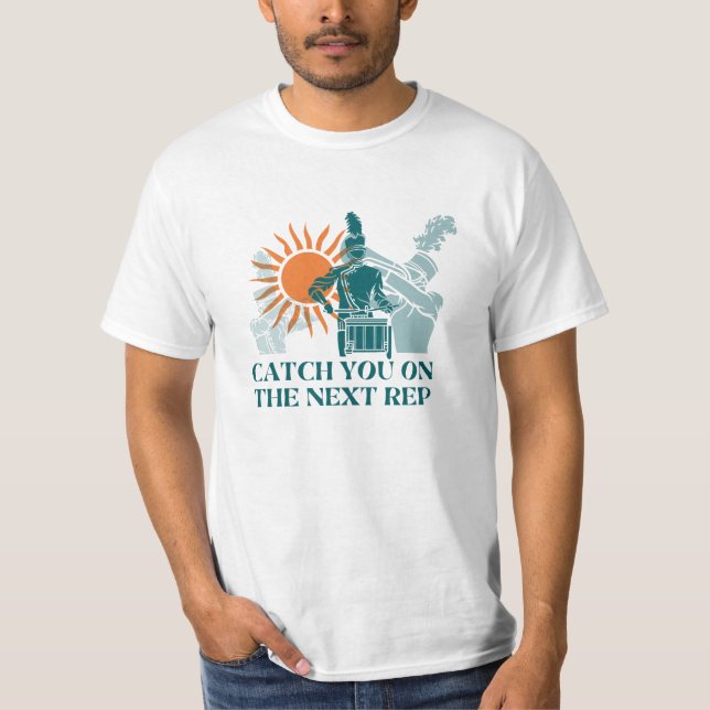 Fang dich auf dem nächsten Rep T-Shirt (Vorderseite)