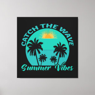 Fang die Wave Summer Vibes Leinwanddruck