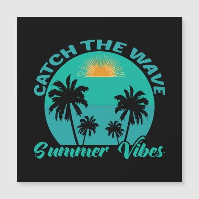 Fang die Wave Summer Vibes Magnetkarte (Vorderseite)