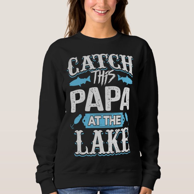 Fang dieses Papa im Sommer-See Sweatshirt (Vorderseite)