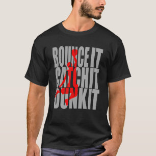 Fang es, es zu zerbrechen, es ist Basketball Stree T-Shirt
