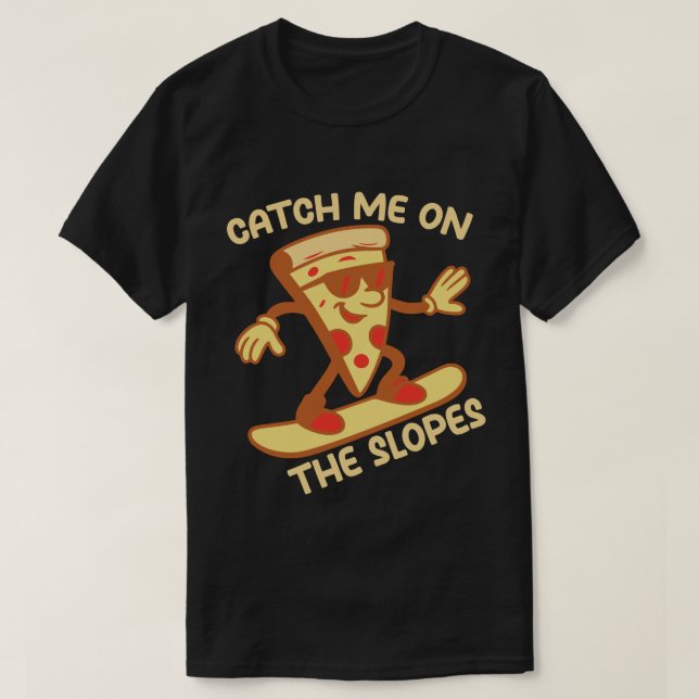 Fang mich an der Piste T-Shirt (Design vorne)