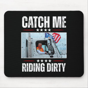 Fang mich beim schmutzigen Fahren auf Garge stolz Mousepad