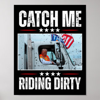 Fang mich beim schmutzigen Fahren Garge Stolz dara Poster