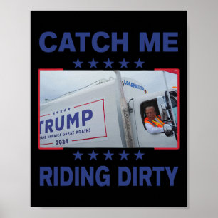 Fang mich beim schmutzigen Fahren lustiger Garge f Poster