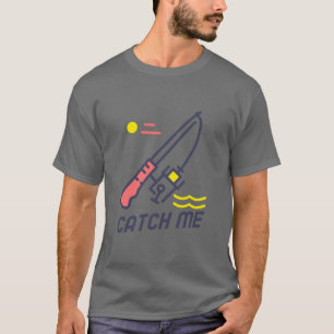 Fang mich T-Shirt