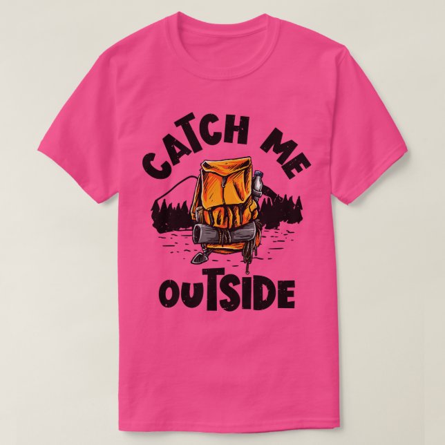 Fang mir Outdoor Mountain Wandern T-Shirt (Design vorne)