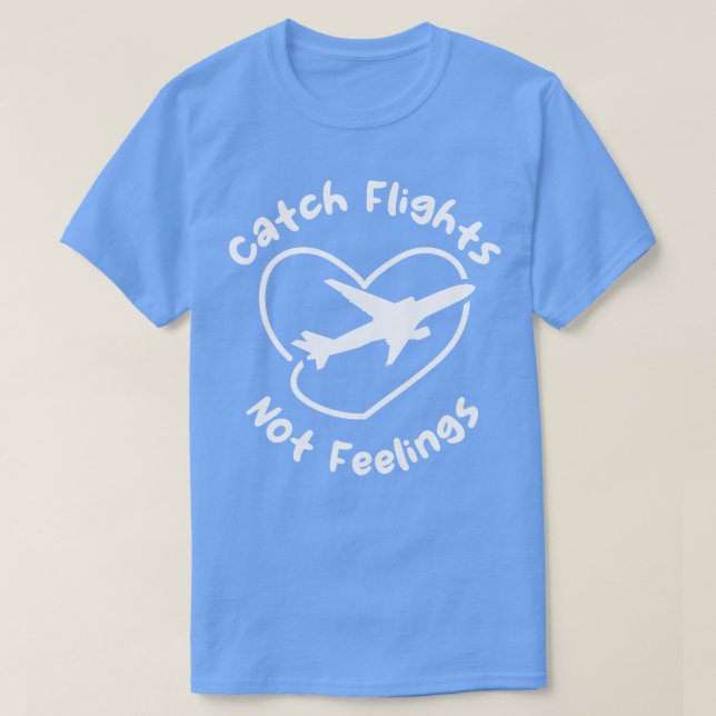 Fänge Nicht Gefühle 1 T-Shirt (Design vorne)