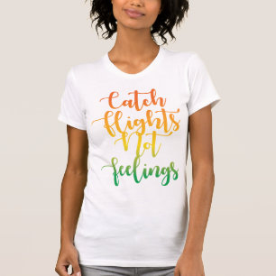 Fänge Nicht Gefühle T - Shirt