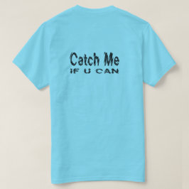 Fangen Sie mich, wenn U Läufer kann T-Shirt