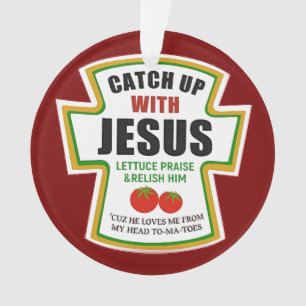 Fangen Sie mit Jesus Funny Christlich Ketchup Toma Ornament