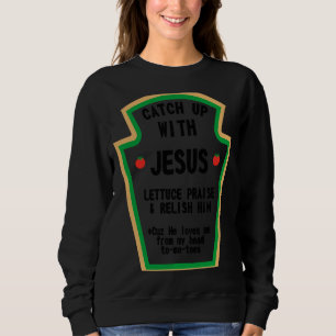 Fangen Sie mit Jesus Lob ihm Sweatshirt