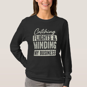 Fangen von Flügen und Mischen meines Geschäfts 2 T-Shirt