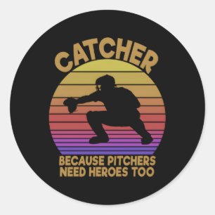 Fangen, weil Pitchers Helden zu Baseball brauchen Runder Aufkleber