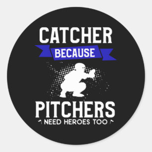 Fangen, weil Pitchers Helden zu Baseball brauchen Runder Aufkleber