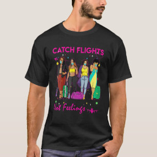 Fangflüge nicht Gefühle Sommer T-Shirt