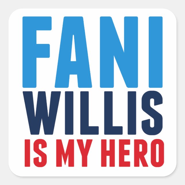 Fani Willis ist My Hero Quadratischer Aufkleber (Vorderseite)