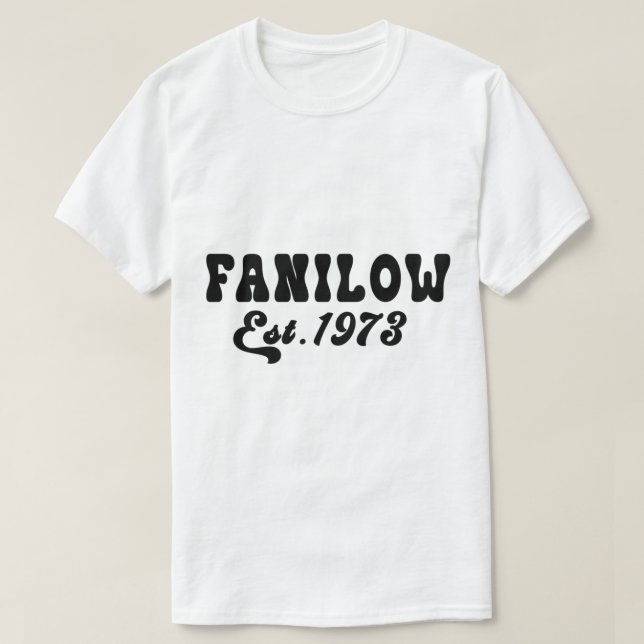 Fanilow gegründet 1973 T-Shirt (Design vorne)