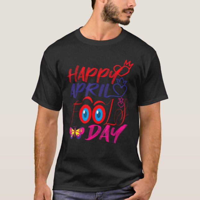 Fanny April Fools pranks Jokes Happy April Fools D T-Shirt (Vorderseite)
