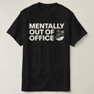 Fanny MENTALLY OUT OF OFFICE with Happy Beach Sun  T-Shirt